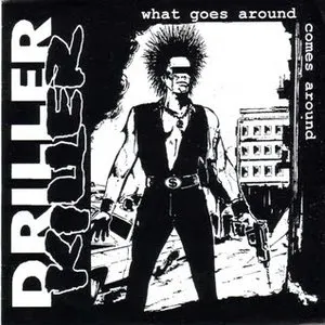 Pochette de What Goes Around Comes Around de Driller Killer