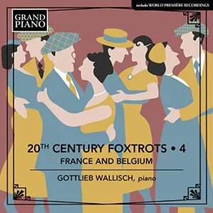 Pochette de 20th Century Foxtrots • 4: France and Belgium de Gottlieb Wallisch