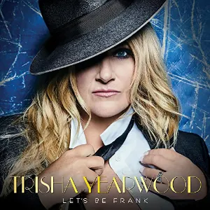 Pochette de Let’s Be Frank de Trisha Yearwood