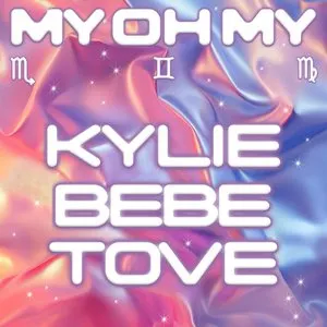 Pochette de My Oh My de Kylie Minogue - Tove Lo - Bebe Rexha