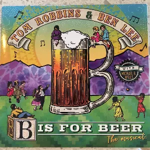 Pochette B Is for Beer: The Musical