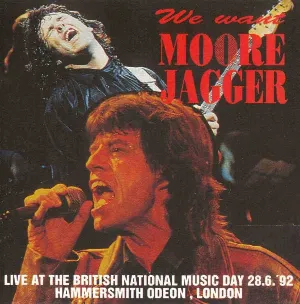 Pochette We Want Moore Jagger: Live 1992