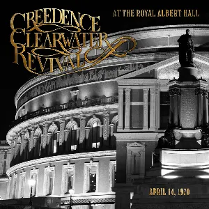 Pochette Creedence Clearwater Revival at the Royal Albert Hall (April 14, 1970)