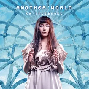 Pochette de ANOTHER:WORLD de Kou Shibasaki