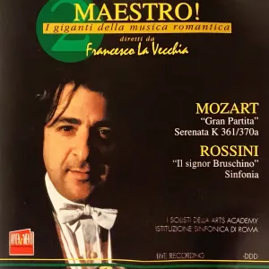 Pochette de Mozart: "Gran Partita" Serenata K 361/370a / Rossini "Il signor Bruschino" Sinfonia de Francesco La Vecchia