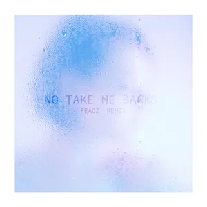 Pochette de No Take Me Backs (Feadz Remix) de Uffie