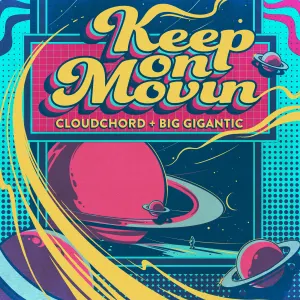 Pochette de Keep On Movin' de Big Gigantic
