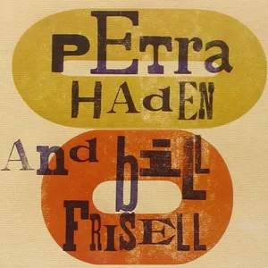 Pochette de Petra Haden and Bill Frisell de Bill Frisell
