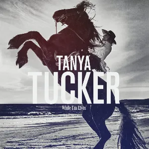 Pochette de While I’m Livin’ de Tanya Tucker