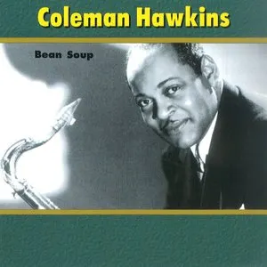 Pochette de Bean Soup de Coleman Hawkins