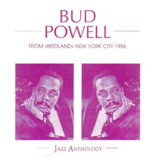 Pochette de From «Birdland» New York City 1956 de Bud Powell