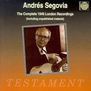 Pochette de The Complete 1949 London Recordings de Andrés Segovia