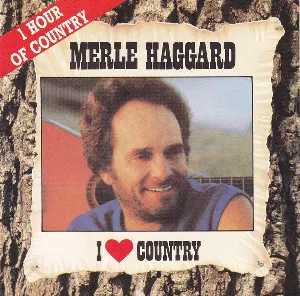Pochette de I ♥ Country de Merle Haggard