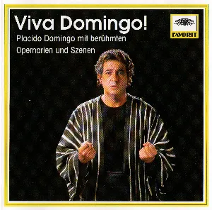 Pochette Viva Domingo! Plácido Domingo mit berühmten Opernarien und Szenen