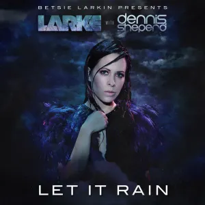 Pochette de Let It Rain de Dennis Sheperd - Betsie Larkin