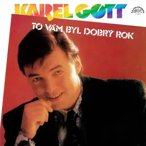 Pochette de To vám byl dobrý rok de Karel Gott