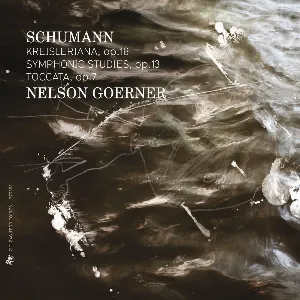 Pochette de Schumann: Kreisleriana, Op. 16; Symphonic Studies, Op. 13; Toccata, Op. 7 de Nelson Goerner