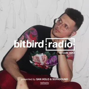 Pochette de San Holo Presents: bitbird Radio #063 de San Holo