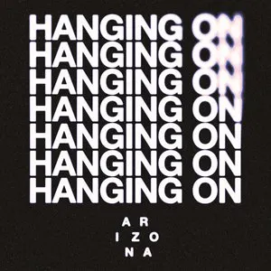 Pochette de Hanging On de A R I Z O N A