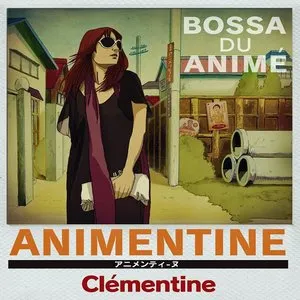 Pochette de ANIMENTINE: BOSSA DU ANIMÉ de Clémentine