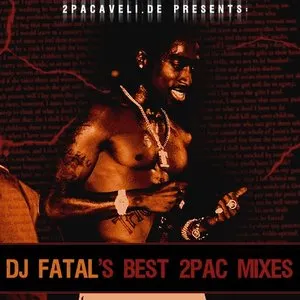 Pochette de DJ Fatal's Best 2Pac Mixes de 2Pac