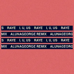 Pochette de I, U, Us (AlunaGeorge remix) de RAYE