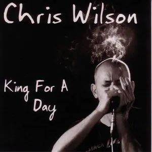 Pochette de King for a Day de Chris Wilson