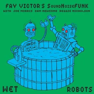 Pochette de Wet Robots de Joe Morris