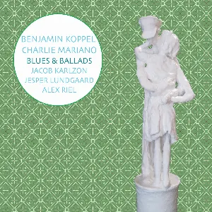 Pochette de Blues & Ballads de Benjamin Koppel - Charlie Mariano