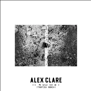 Pochette de Tell Me What You Need (Tropics remix) de Alex Clare
