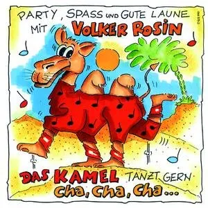 Pochette de Das Kamel tanzt gern Cha, Cha, Cha ... de Volker Rosin
