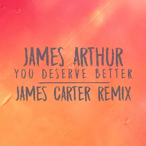 Pochette You Deserve Better (James Carter remix)