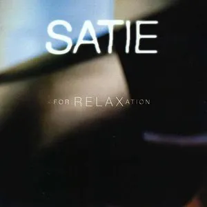 Pochette Satie - for Relaxation