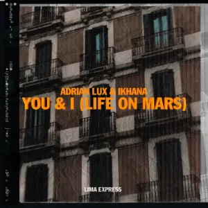 Pochette de You & I (Life On Mars) de Adrian Lux
