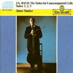 Pochette de J.S. Bach: Six Suites for Unaccompanied Cello: Suites 1, 2, 3 de János Starker