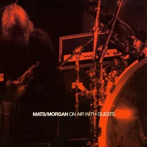 Pochette de On Air With Guests de Mats/Morgan Band