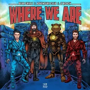 Pochette de Where We Are de Bear Grillz
