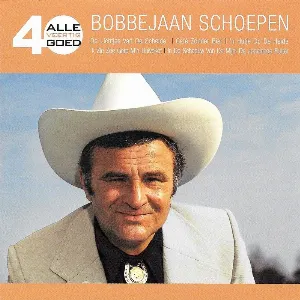 Pochette de Alle 40 goed: Bobbejaan Schoepen de Bobbejaan Schoepen