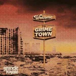 Pochette de Welcome to Grime Town de Grande Royale
