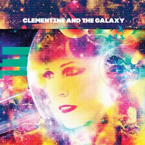 Pochette de Clementine and the Galaxy de Clementine and the Galaxy