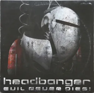 Pochette de Evil Never Dies! de The Headbanger