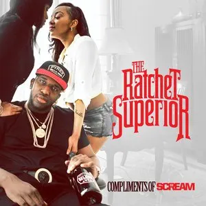 Pochette de The Ratchet Superior de DJ Scream