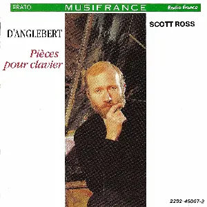 Pochette de Pièces pour clavier de Scott Ross - Jean‐Henri d’Anglebert