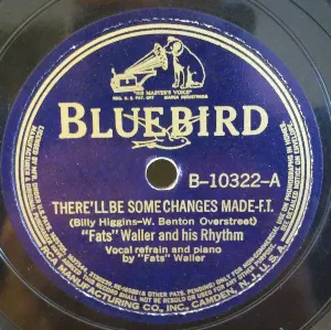 Pochette de There'll Be Some Changes Made / Blue Because of You de Fats Waller and His Rhythm