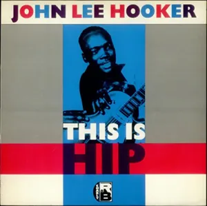 Pochette de This Is Hip de John Lee Hooker