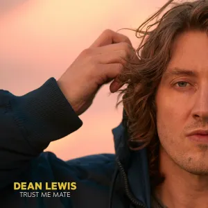 Pochette de Trust Me Mate de Dean Lewis