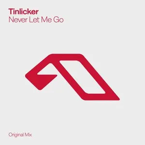 Pochette de Never Let Me Go de Tinlicker