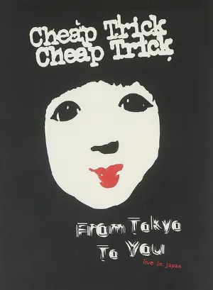 Pochette de From Tokyo to You: Live in Japan de Cheap Trick