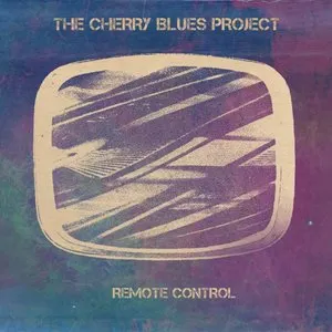 Pochette de Remote Control de The Cherry Blues Project