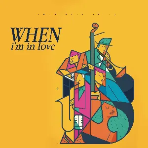 Pochette de When I'm In Love de Jazz Liberatorz